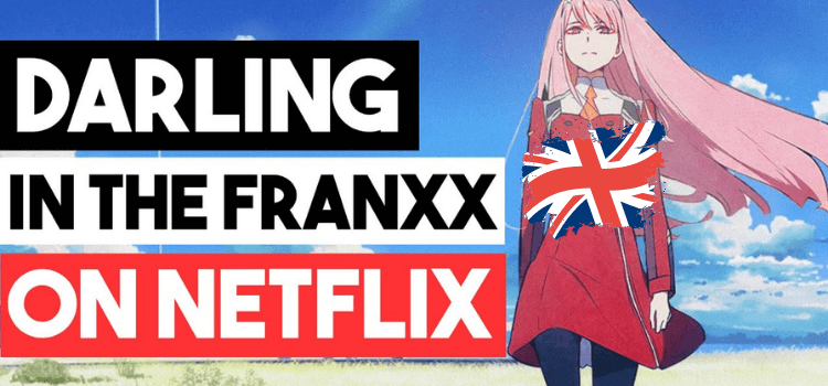 Is Darling in the Franxx on Netflix UK