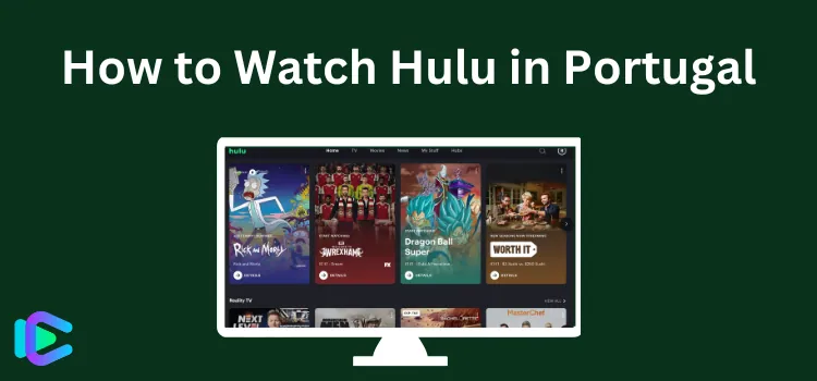 How to Watch Hulu in Portugal